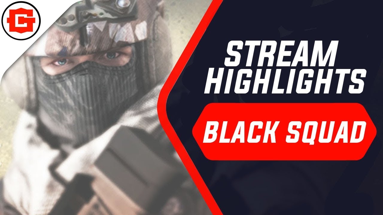 BLACK SQUAD 4GAME STREAM Highlights