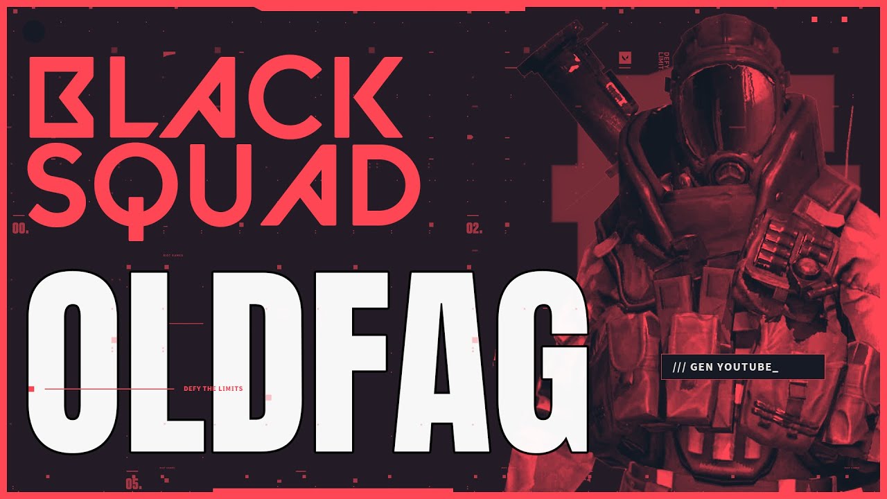 Олдфагам Black Squad посвящается